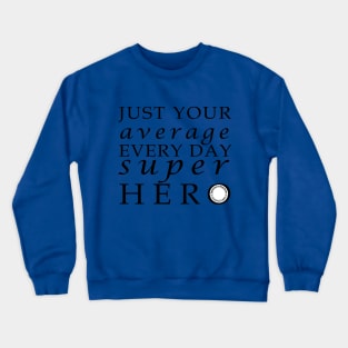 Super Hero Crewneck Sweatshirt